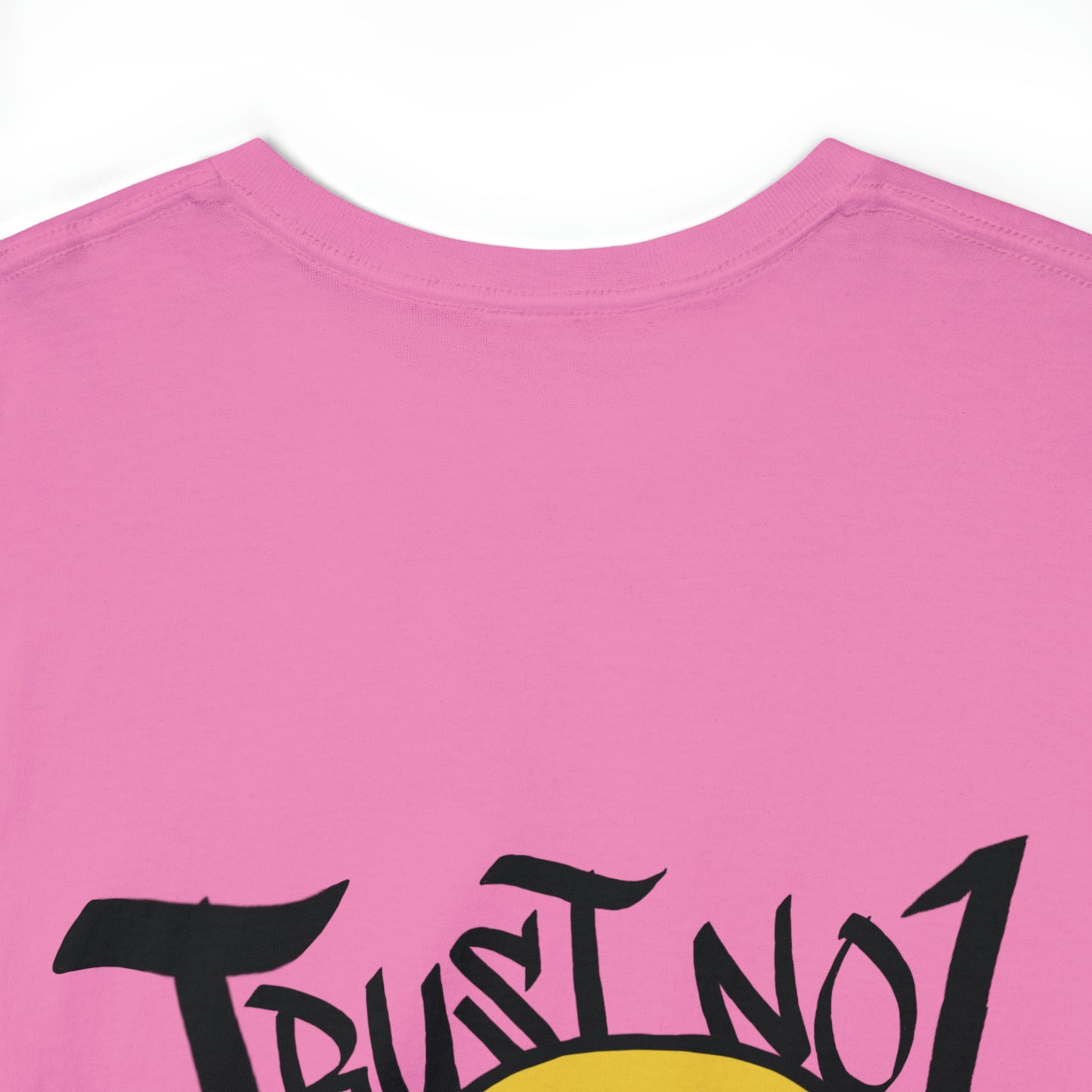 Trust No 1 Tee